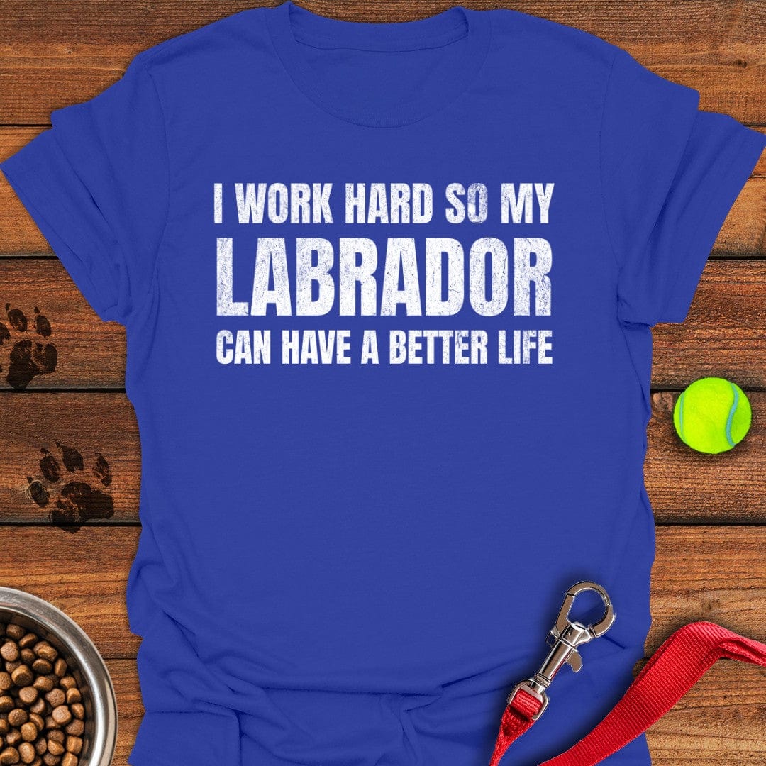 I Work Hard Labrador T-Shirt Royal