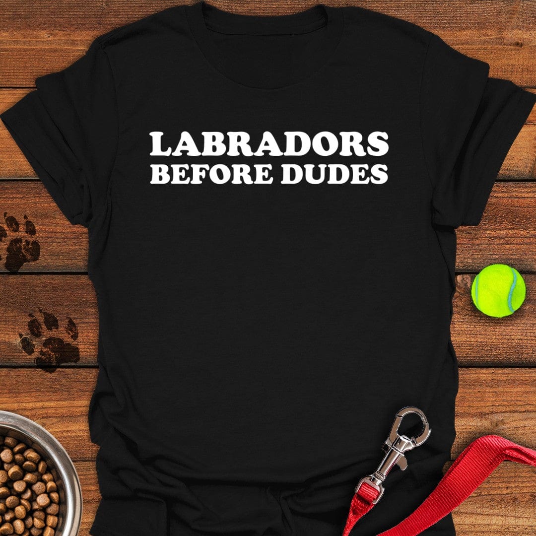 Labradors Before Dudes T-Shirt Black