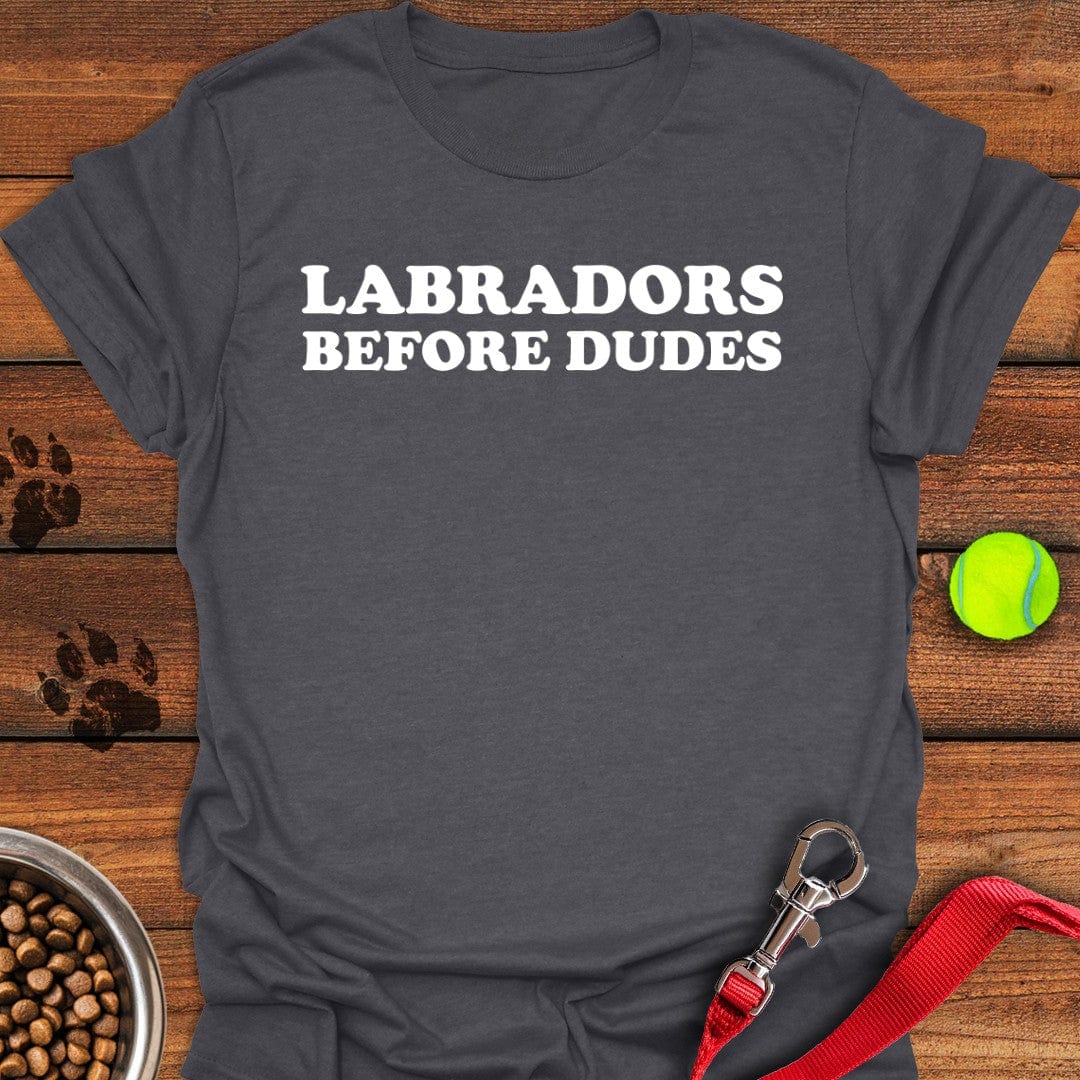 Labradors Before Dudes T-Shirt Dark Heather