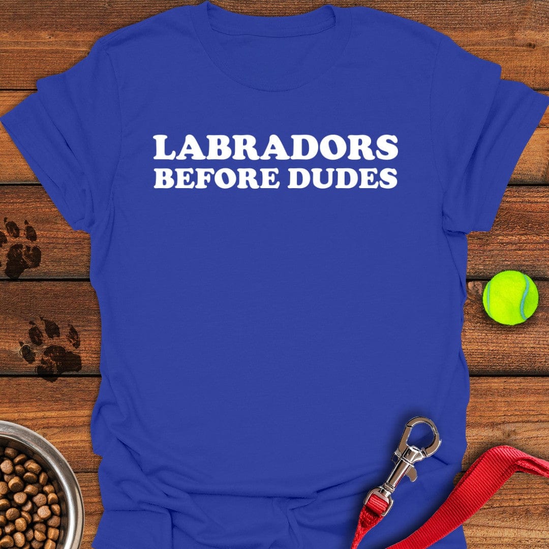 Labradors Before Dudes T-Shirt Royal