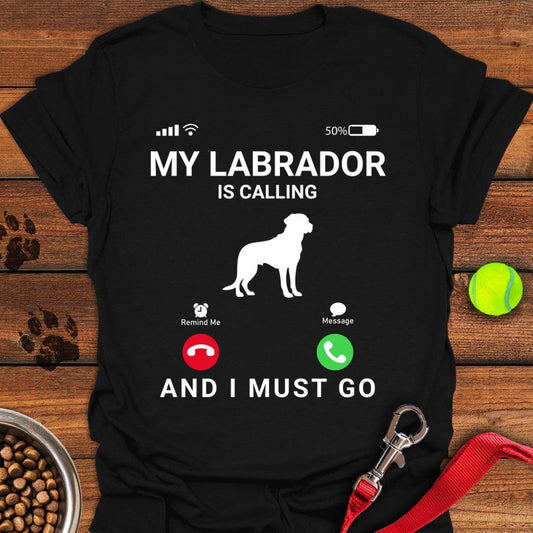 My Labrador Is Calling T-Shirt Black