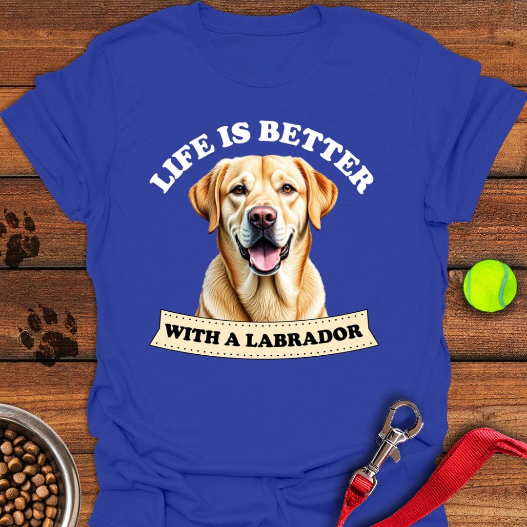Life is Better With a Labrador T-Shirt Royal
