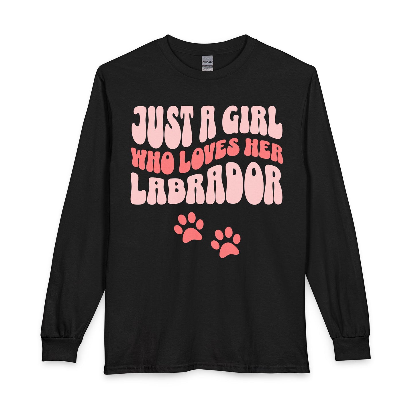 Just a Girl Who Loves Her Labrador Long Sleeve