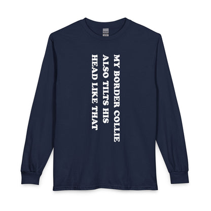 Border Collie Tilt His Head Long Sleeve