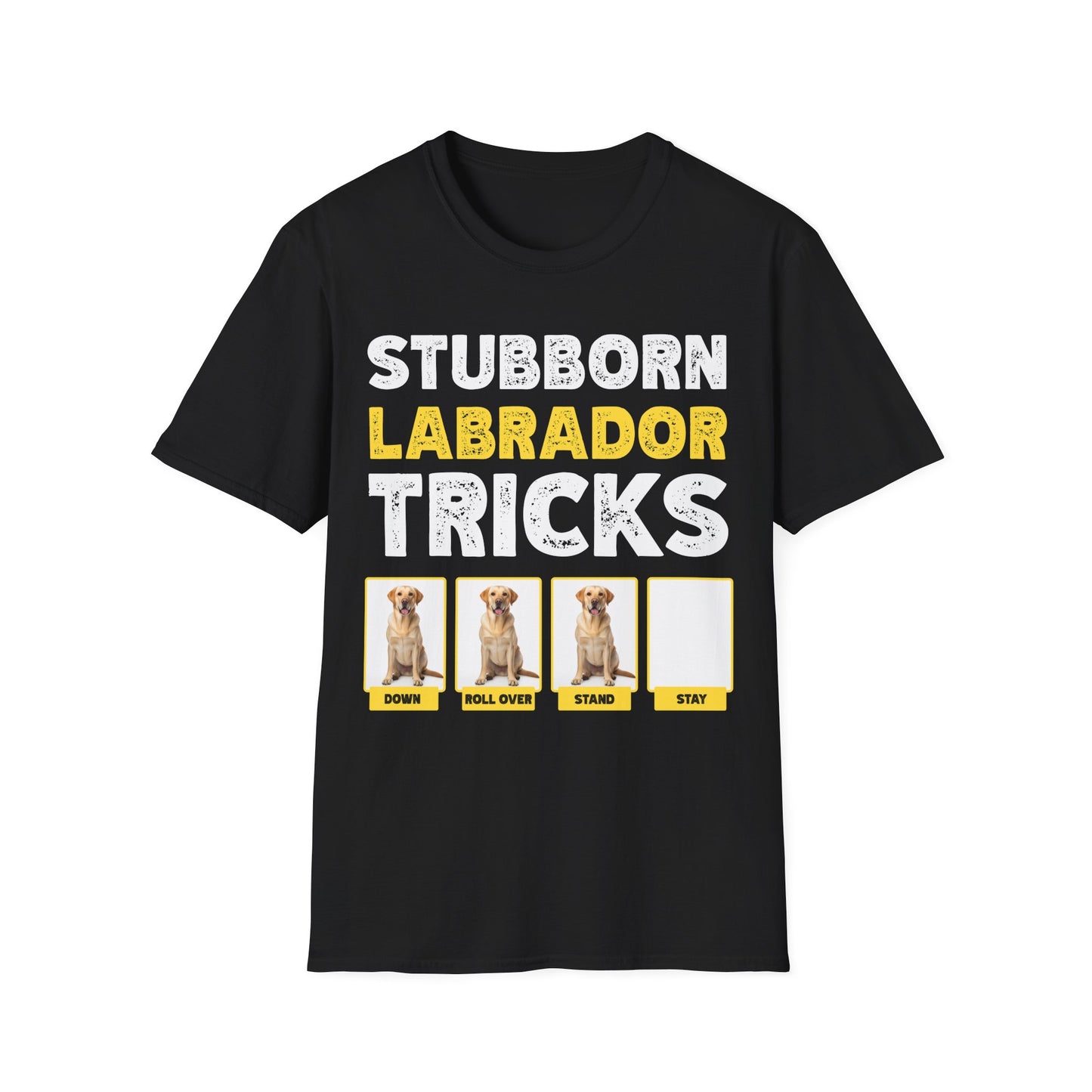 Stubborn Labrador Tricks Tee