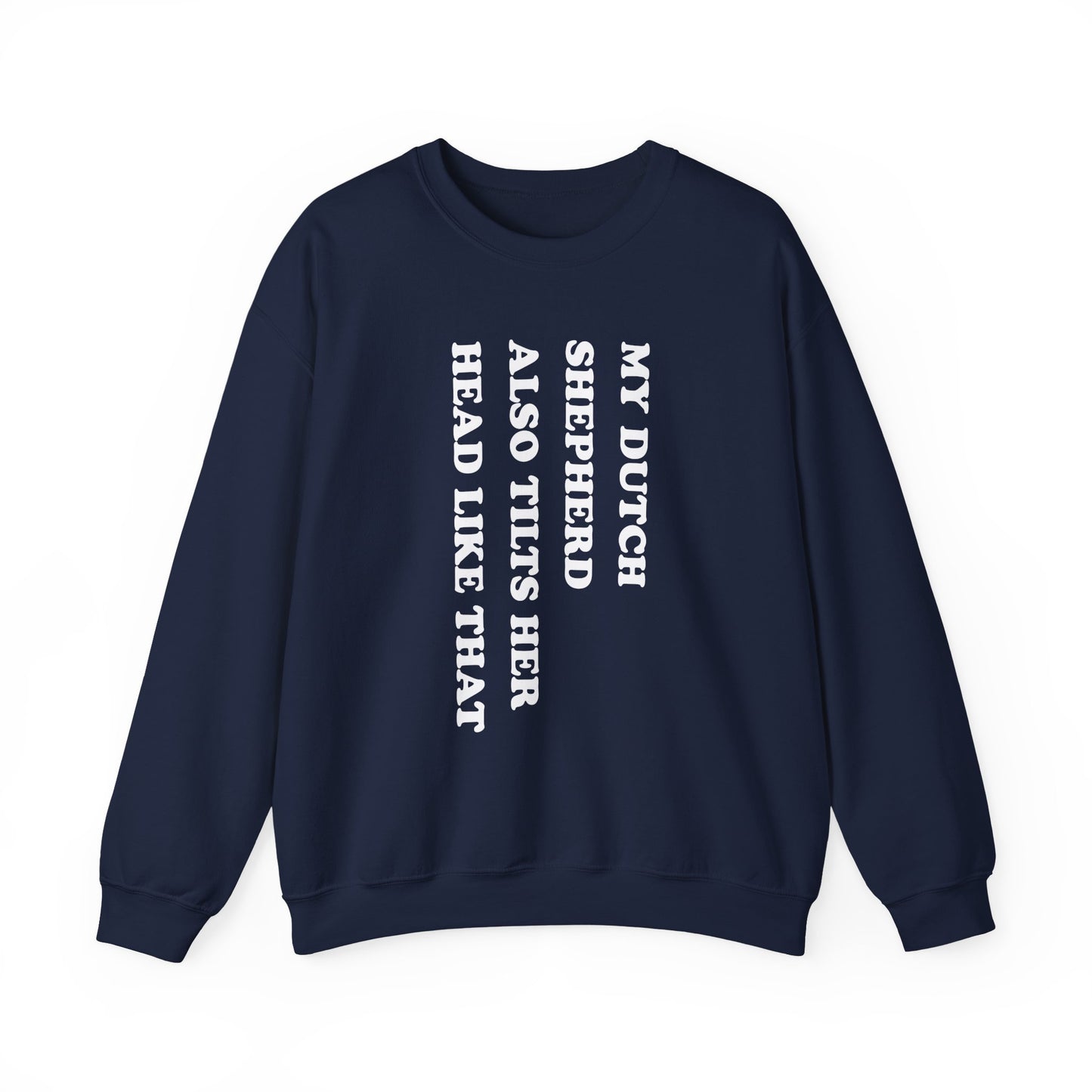 Dutch Shepherd Tilts Her Head Crewneck Sweatshirt