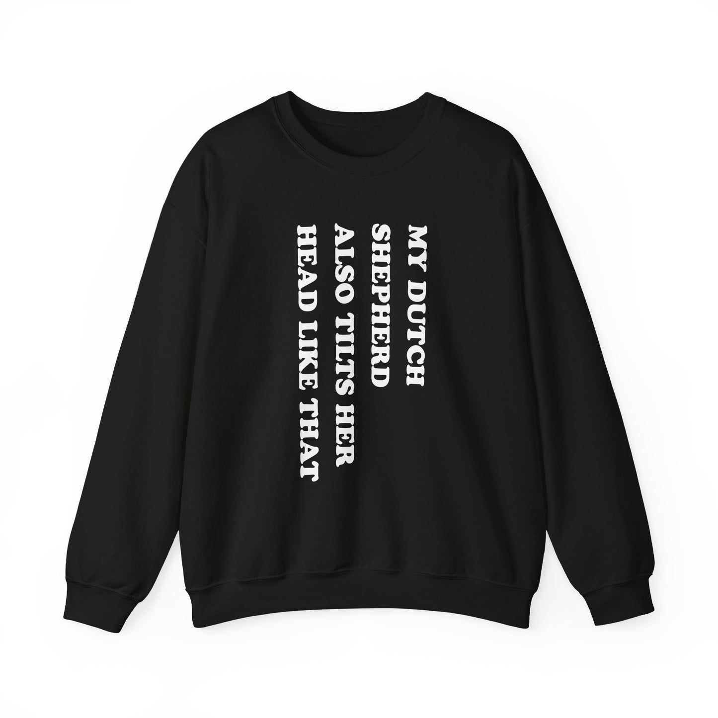 Dutch Shepherd Tilts Her Head Crewneck Sweatshirt