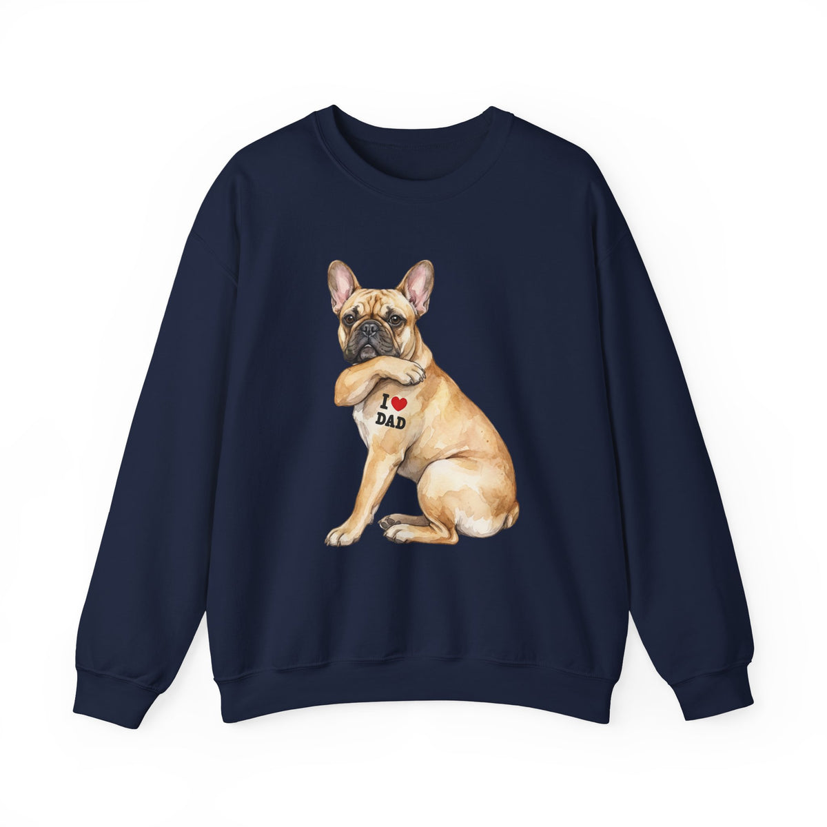 French Bulldog I Love Dad Crewneck Sweatshirt Navy