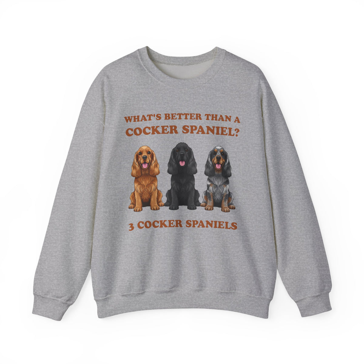 Better Than a Cocker Spaniel Crewneck Sweatshirt