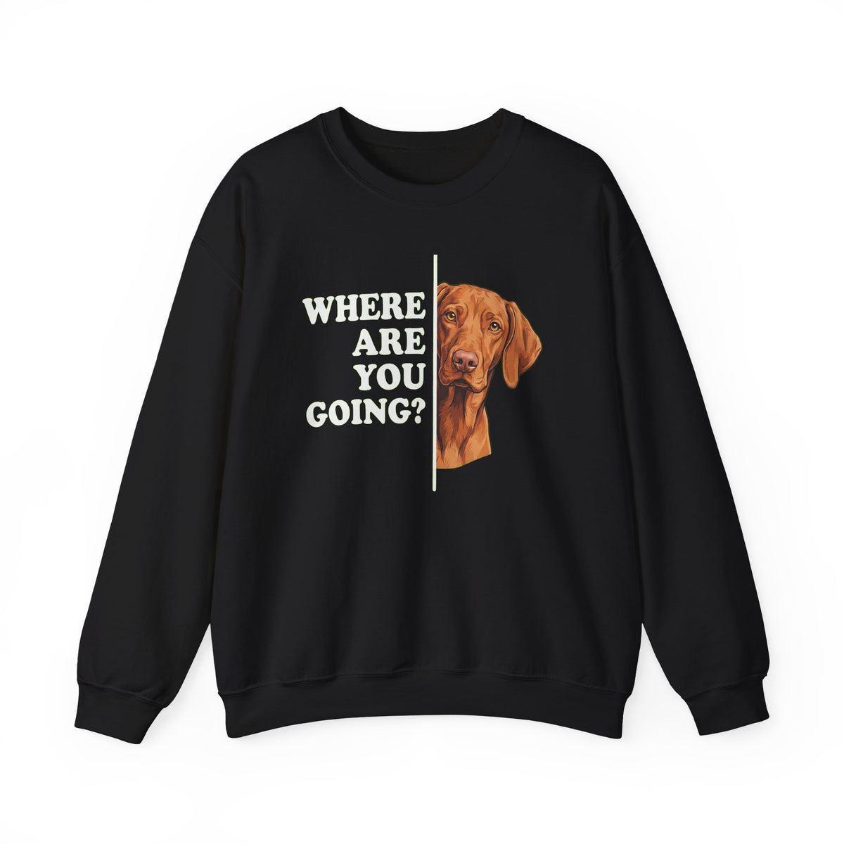 Vizsla Where Are You Going Crewneck Sweatshirt