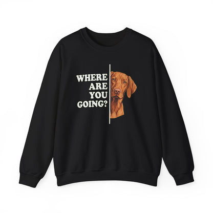 Vizsla Where Are You Going Crewneck Sweatshirt