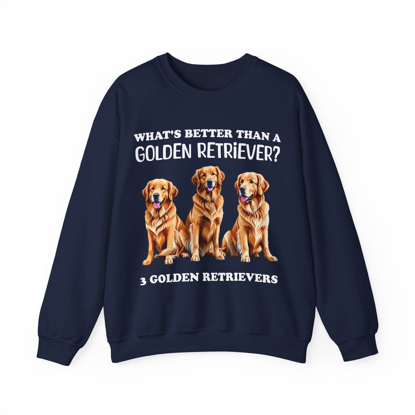 What's Better Than a Golden Retriever Crewneck Sweatshirt Navy