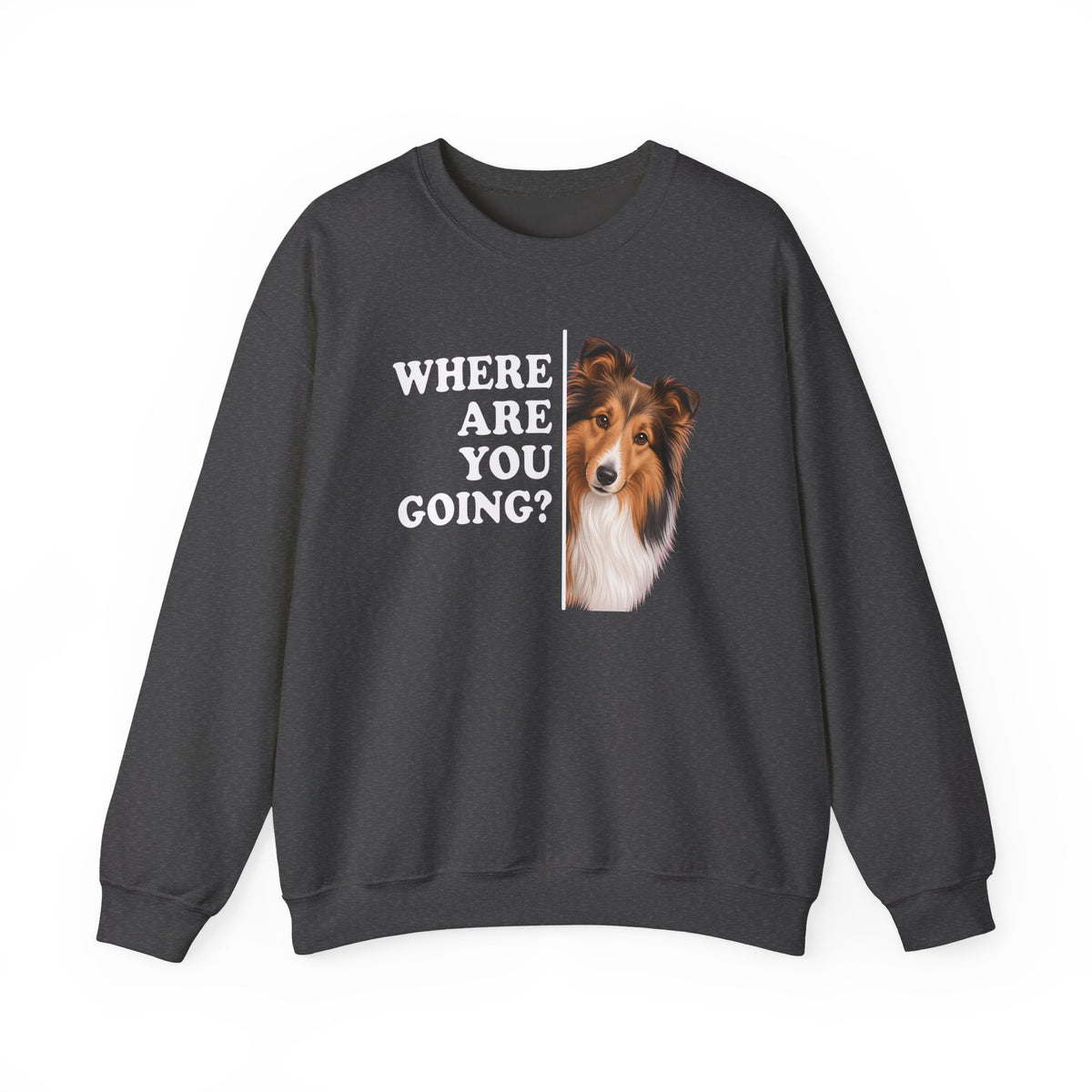 Shetland Sheepdog Where Are You Going Crewneck Sweatshirt