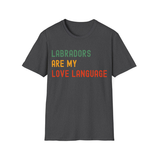 Labradors Are My Love Language Tee