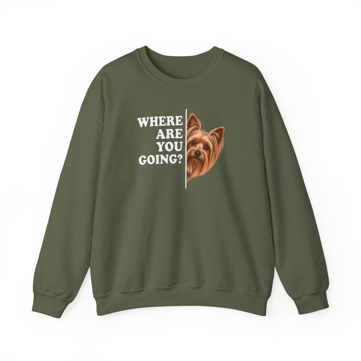 Yorkshire Terrier Where Are You Going Crewneck Sweatshirt Military Green