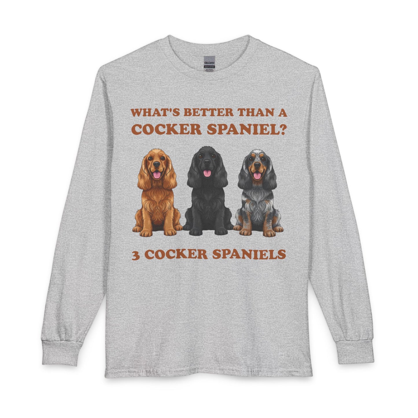 Better Than a Cocker Spaniel Long Sleeve