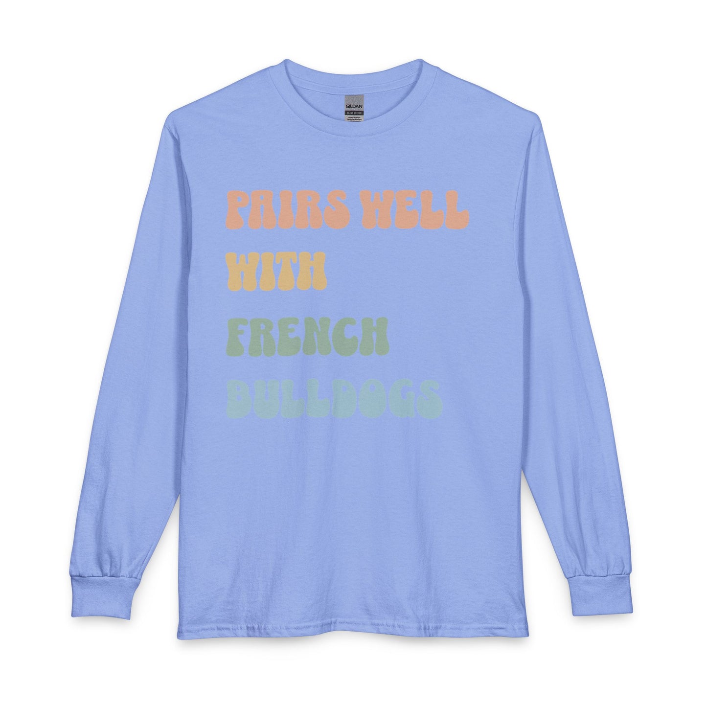 Pairs Well With Frenchies Long Sleeve Carolina Blue