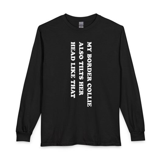 Border Collie Tilt Her Head Long Sleeve