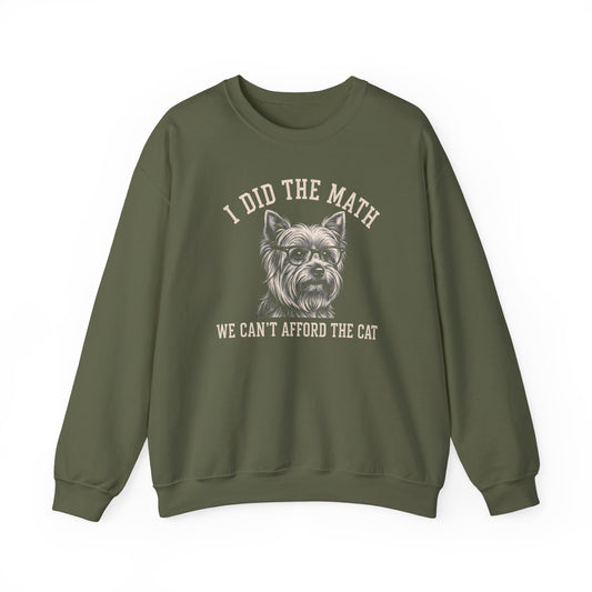 Yorkshire Terrier I Did The Math Crewneck Sweatshirt Military Green
