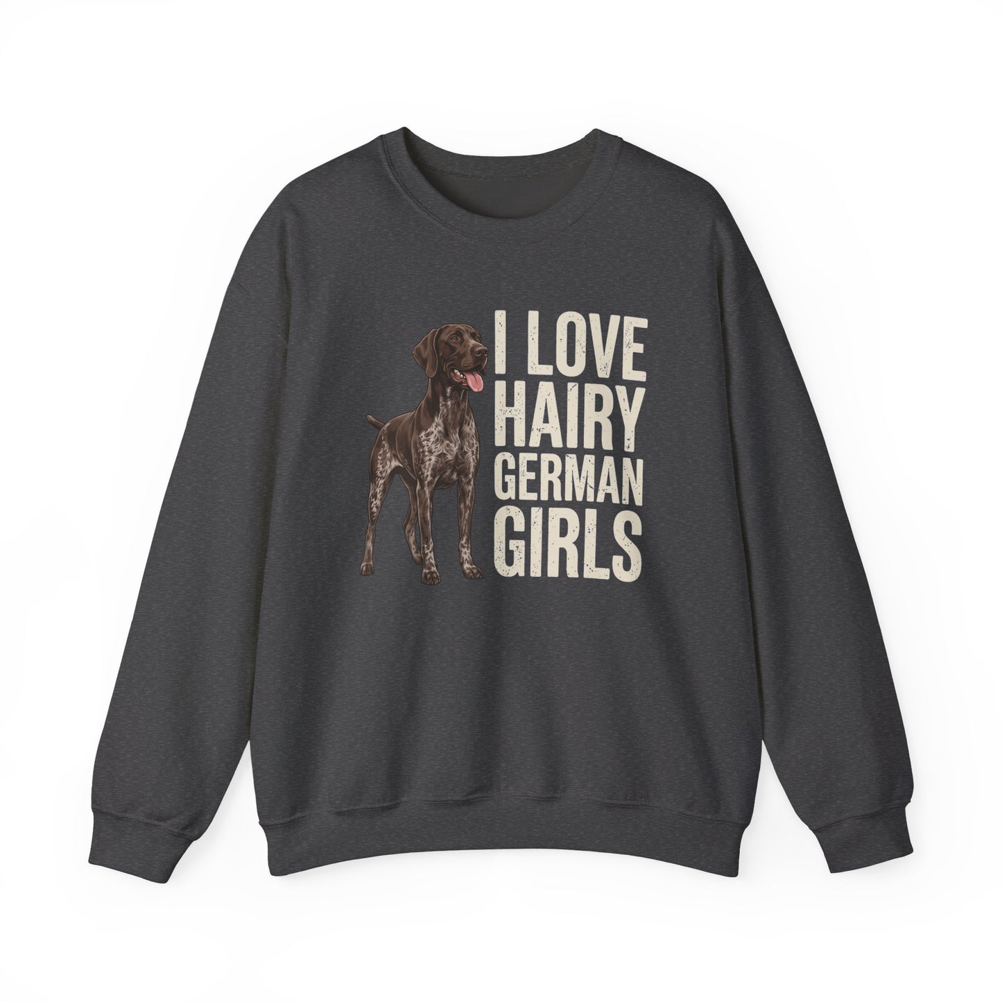 Hairy German Shorthaired Pointer Crewneck Sweatshirt