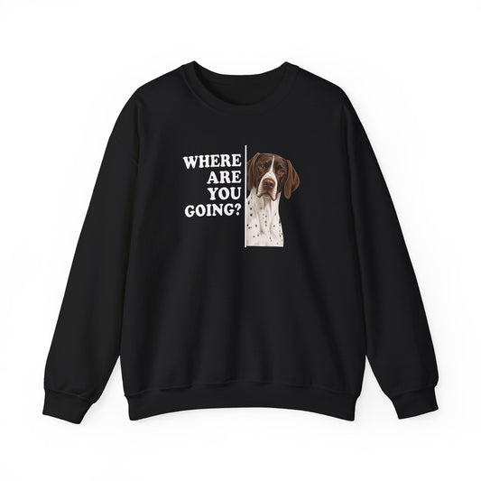 English Pointer Where Are You Going Crewneck Sweatshirt