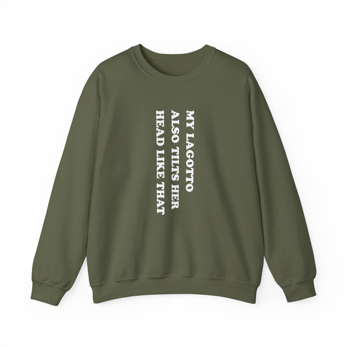 Lagotto Tilt Her Head Crewneck Sweatshirt Military Green