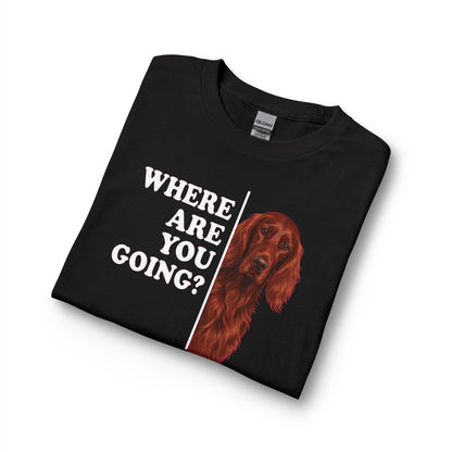 Irish Setter Where Are You Going Long Sleeve