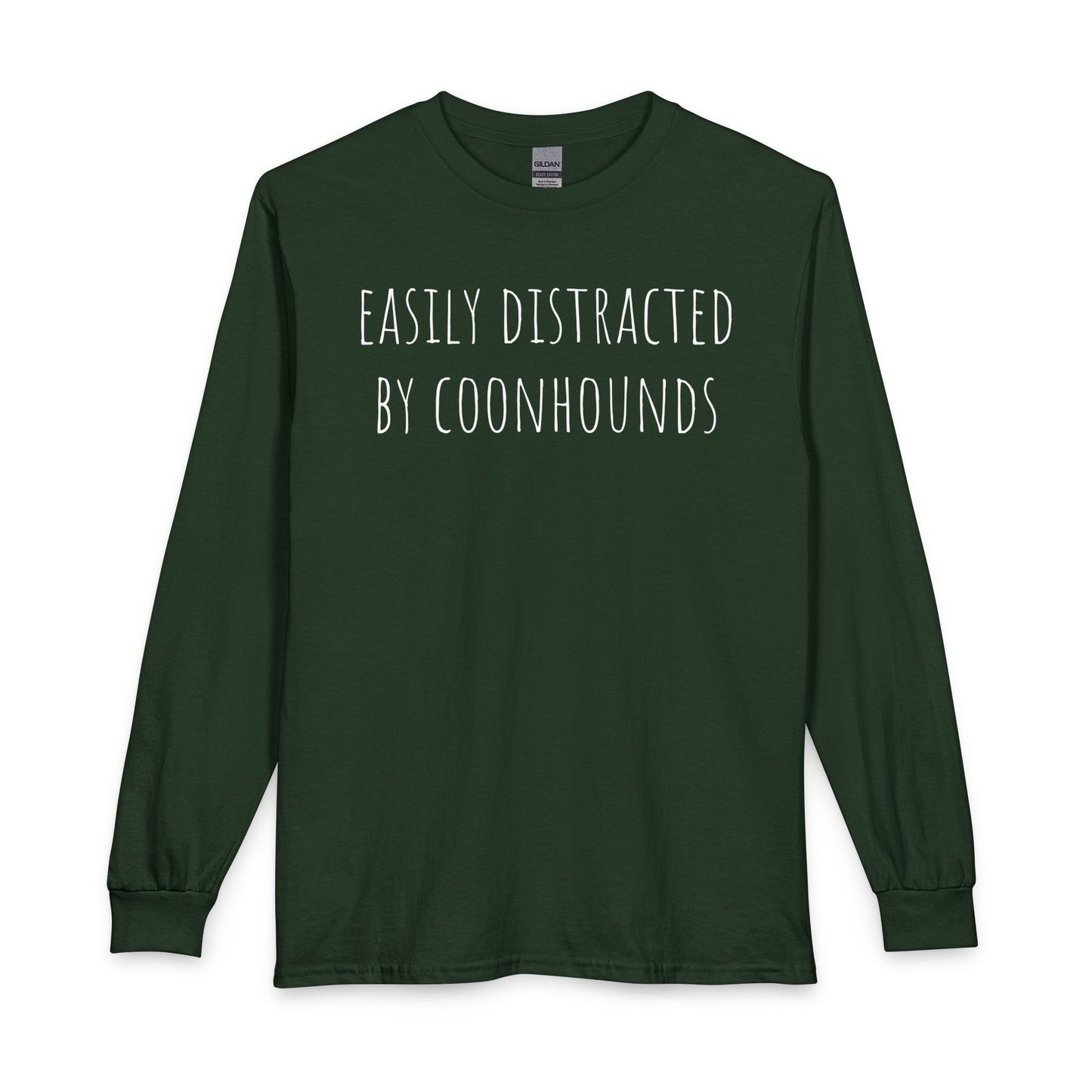 Easily Distracted by Coonhounds Long Sleeve Forest Green