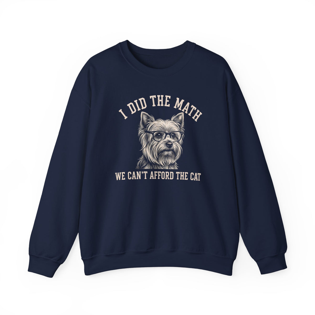 Yorkshire Terrier I Did The Math Crewneck Sweatshirt Navy