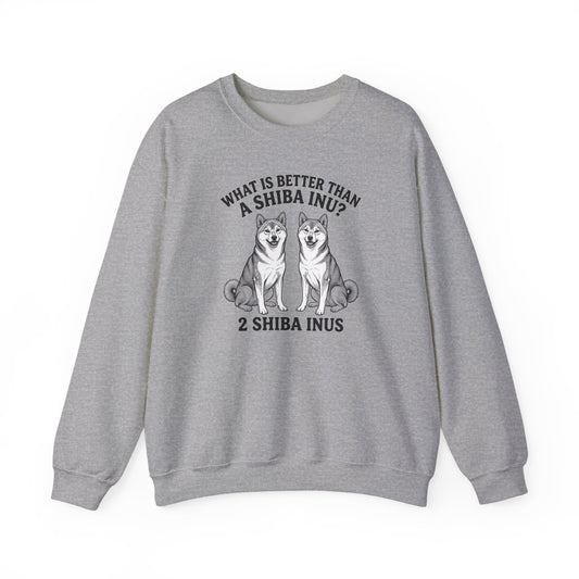 Shiba Inu What Is Better Than One Crewneck Sweatshirt