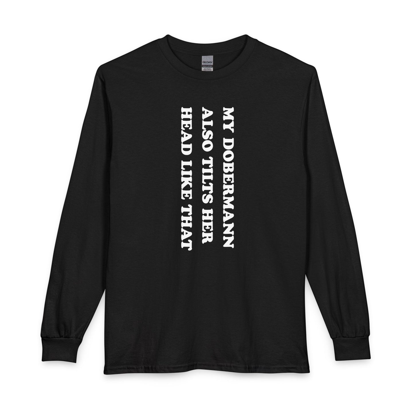 Doberman Tilt Her Head Long Sleeve