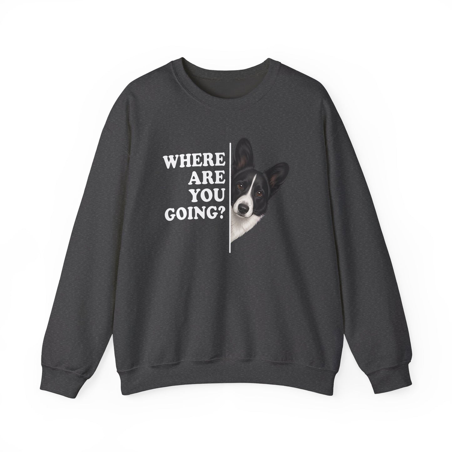 Cardigan Welsh Corgi Black And White Where Are You Going Crewneck Sweatshirt