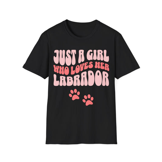 Just a Girl Who Loves Her Labrador Tee