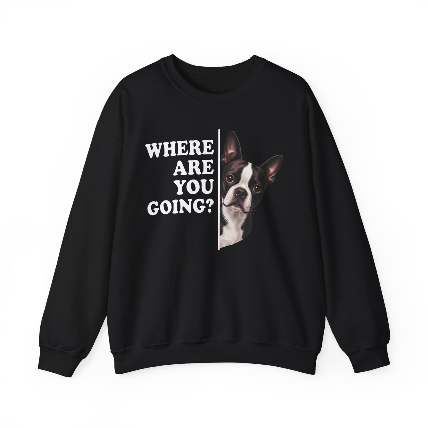 Boston Terrier Where Are You Going Crewneck Sweatshirt