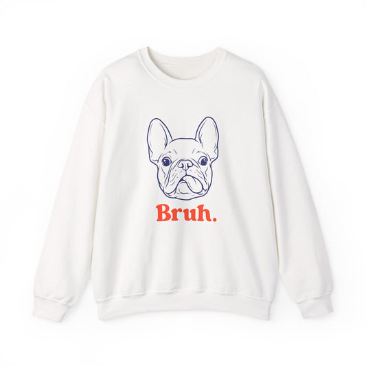 Bruh French Bulldog Crewneck Sweatshirt White