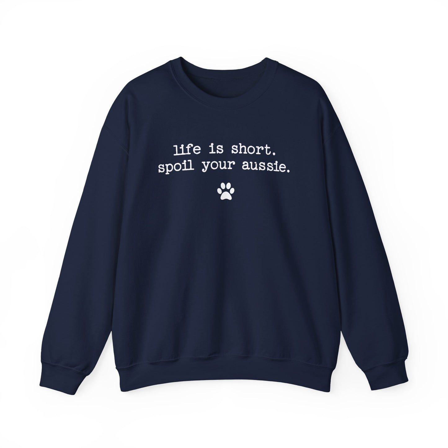 Spoil Your Aussie Crewneck Sweatshirt