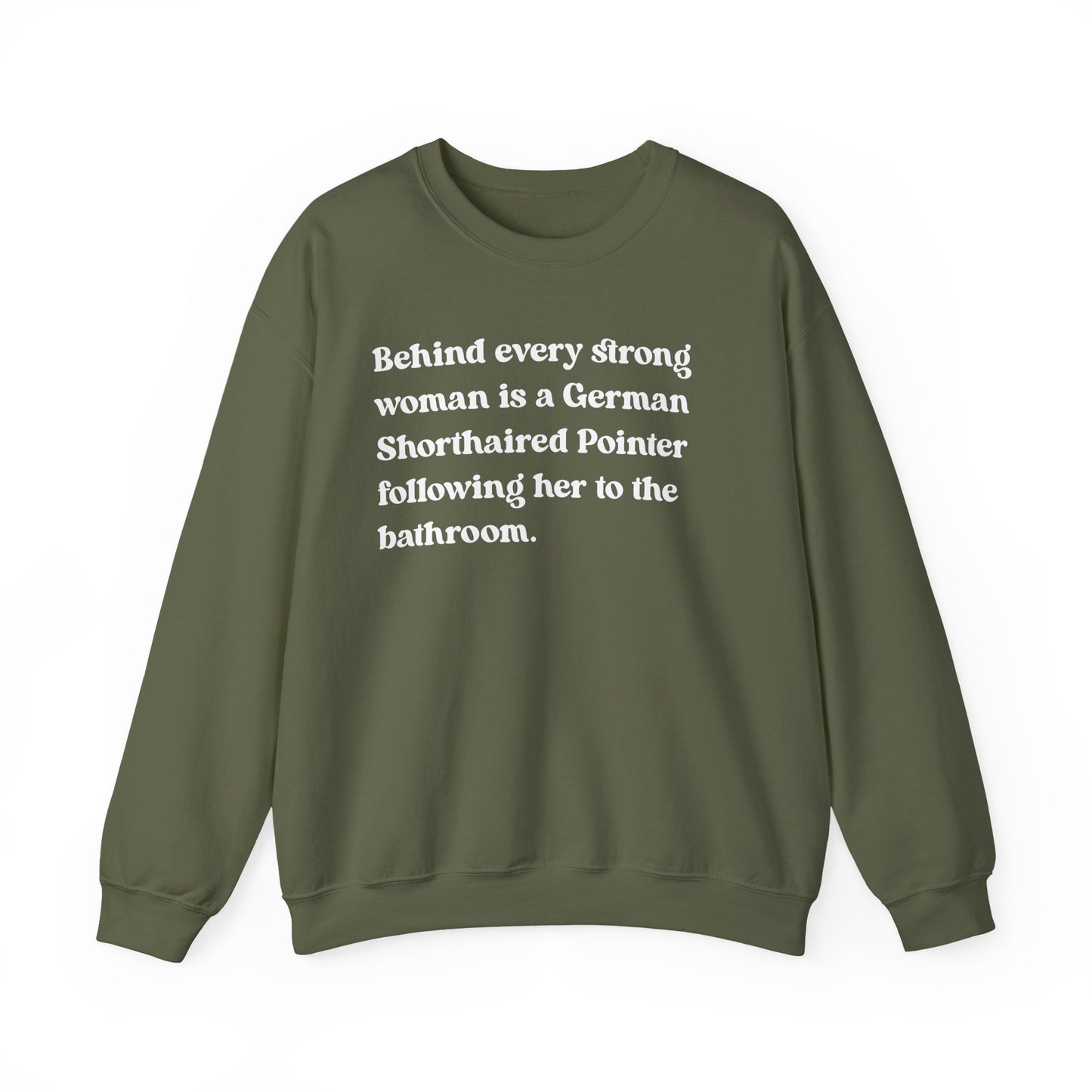 German Shorthaired Pointer Strong Woman Crewneck Sweatshirt