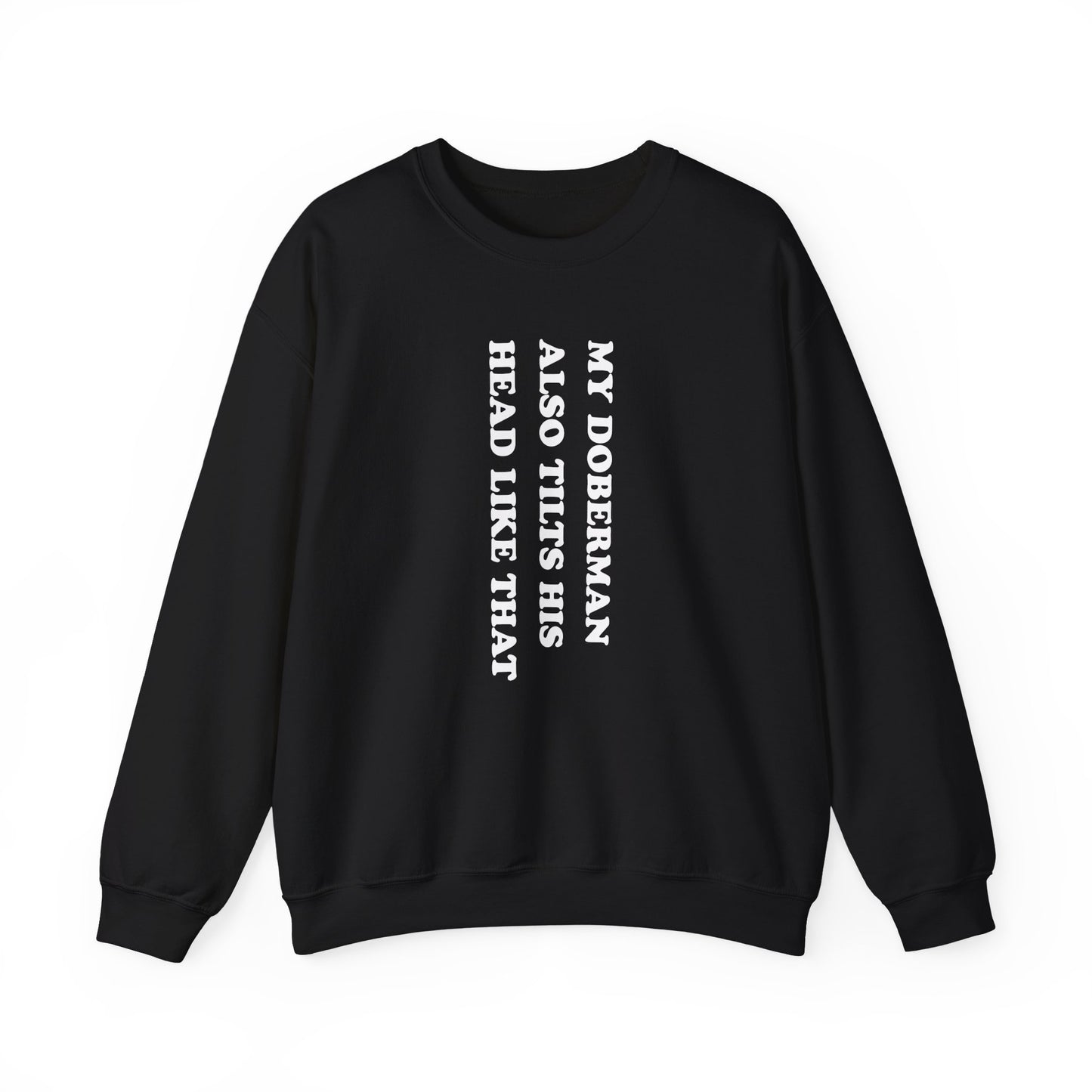 Doberman Tilt His Head Crewneck Sweatshirt Black