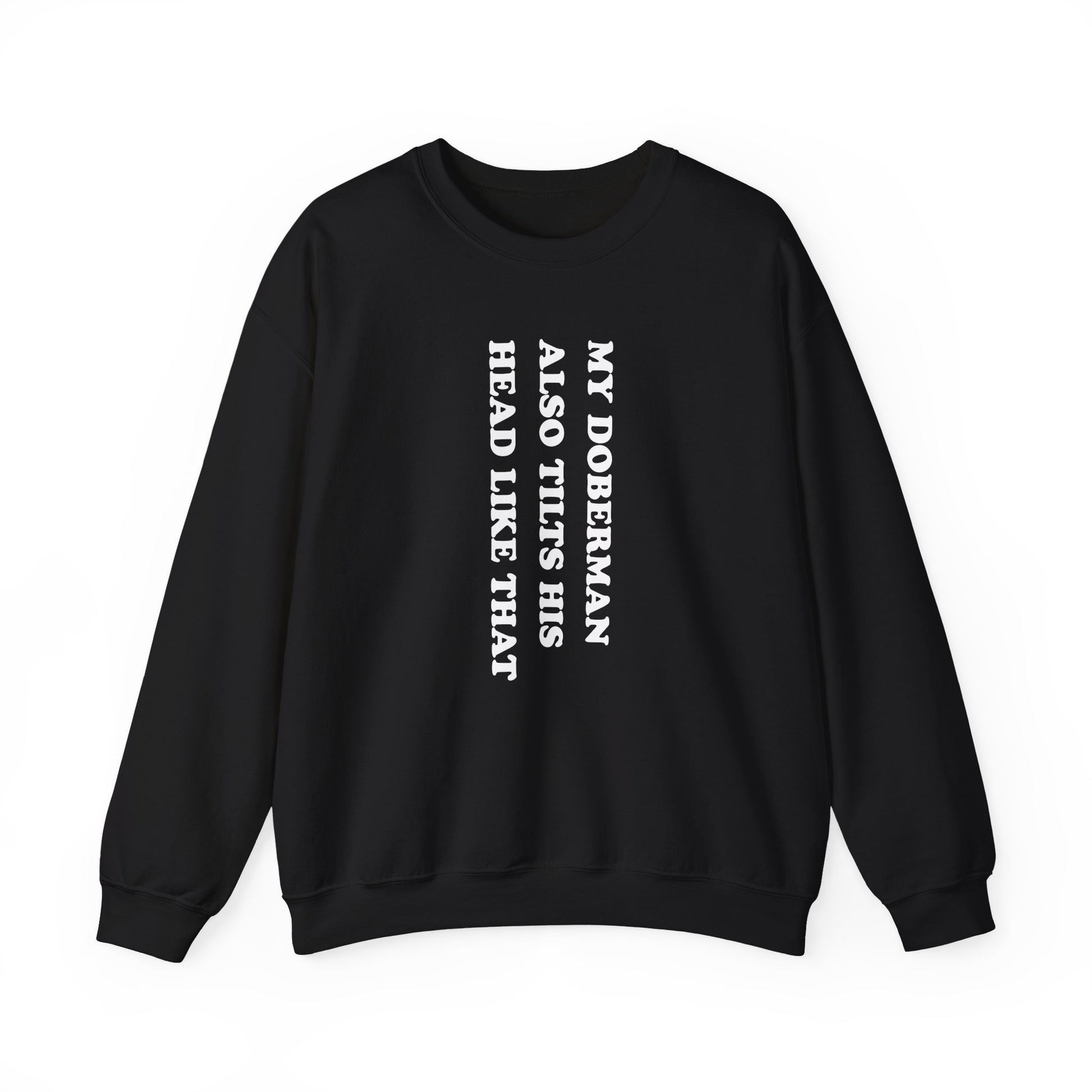 Doberman Tilt His Head Crewneck Sweatshirt Black