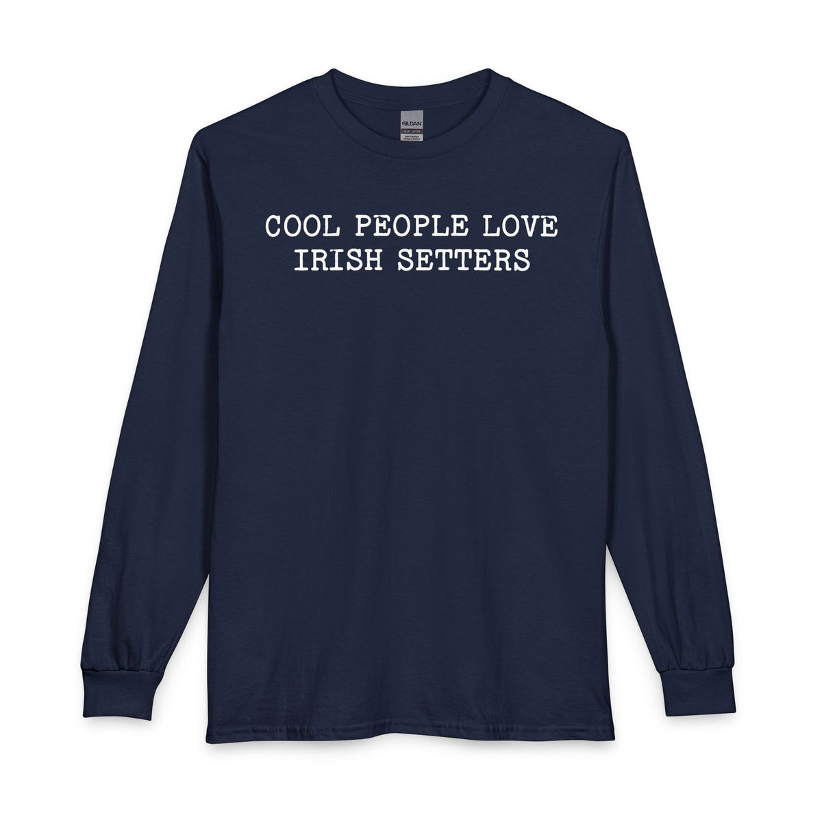 Cool People Love Irish Setters Long Sleeve