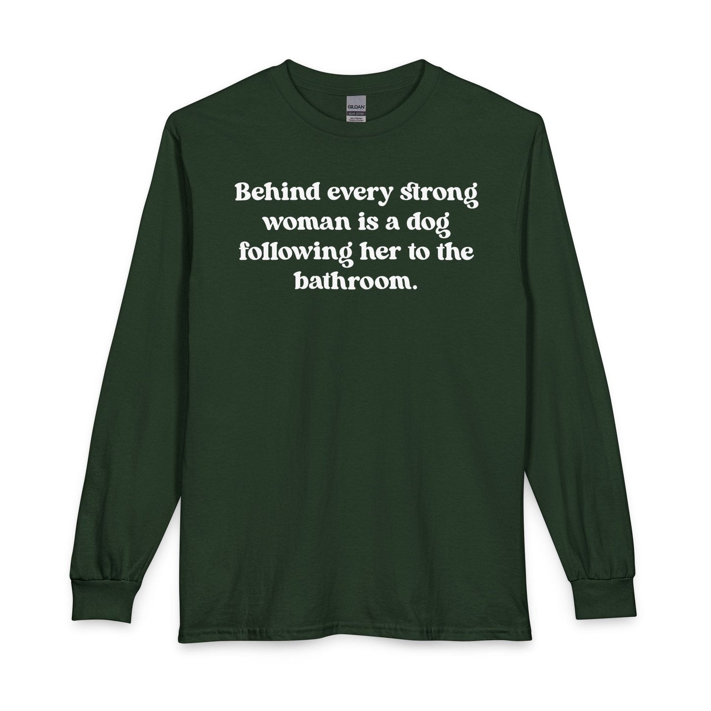 Strong Dog Woman Long Sleeve