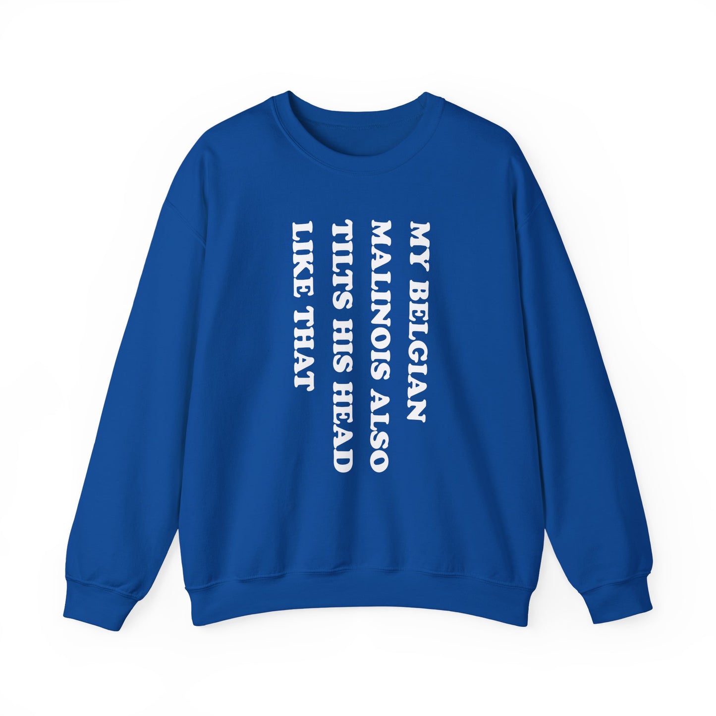 Belgian Malinois Tilt His Head Crewneck Sweatshirt