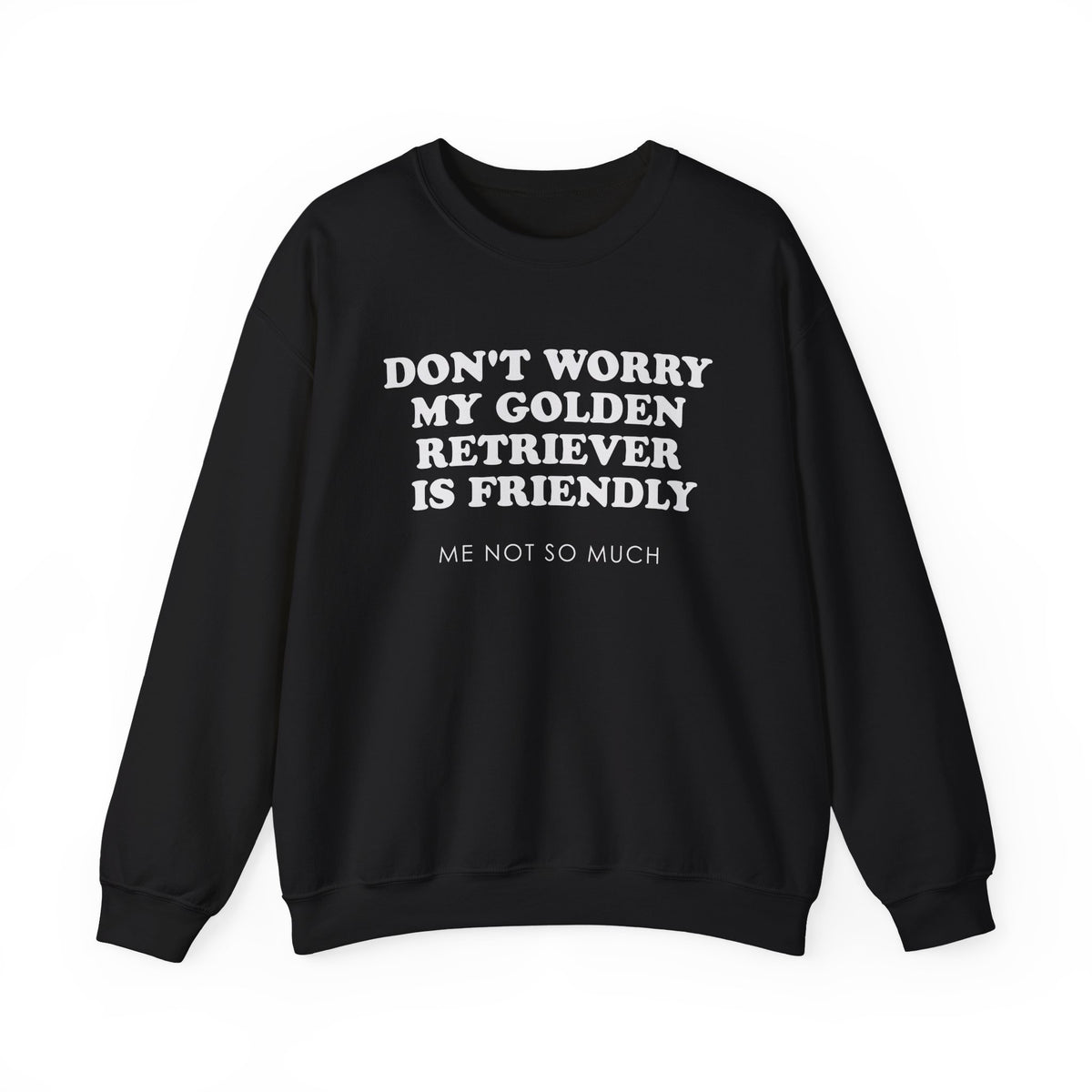 My Goldie Is Friendly Crewneck Sweatshirt Black
