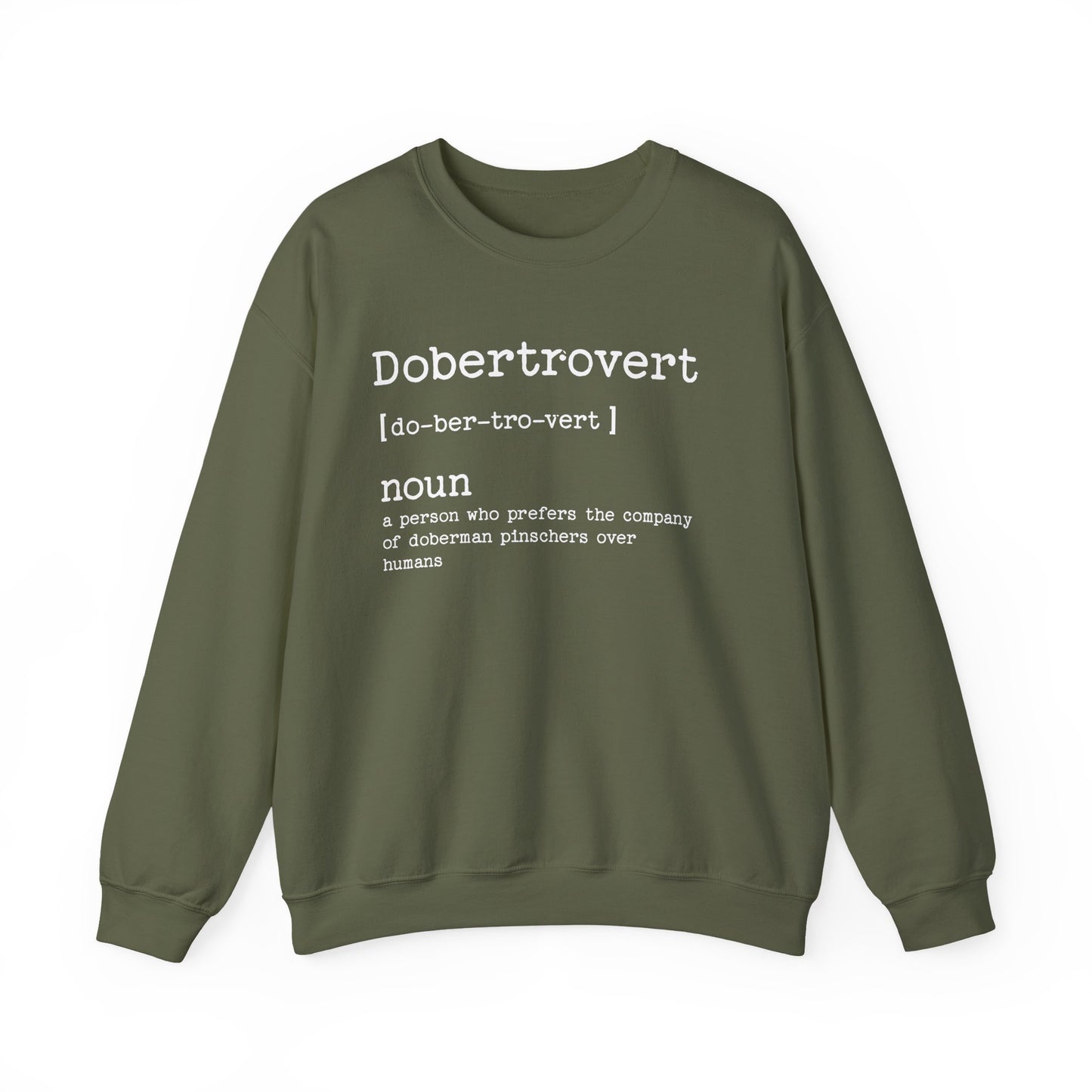 Doberman Dobertrovert Crewneck Sweatshirt Military Green