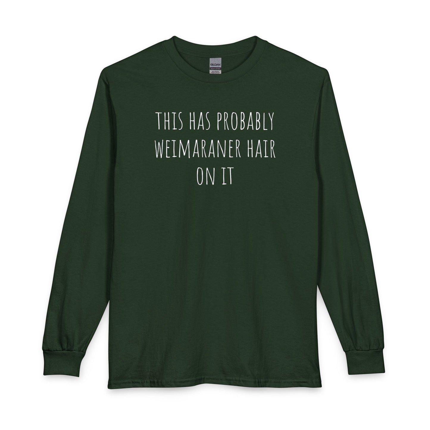 Weimaraner Hair Long Sleeve Forest Green