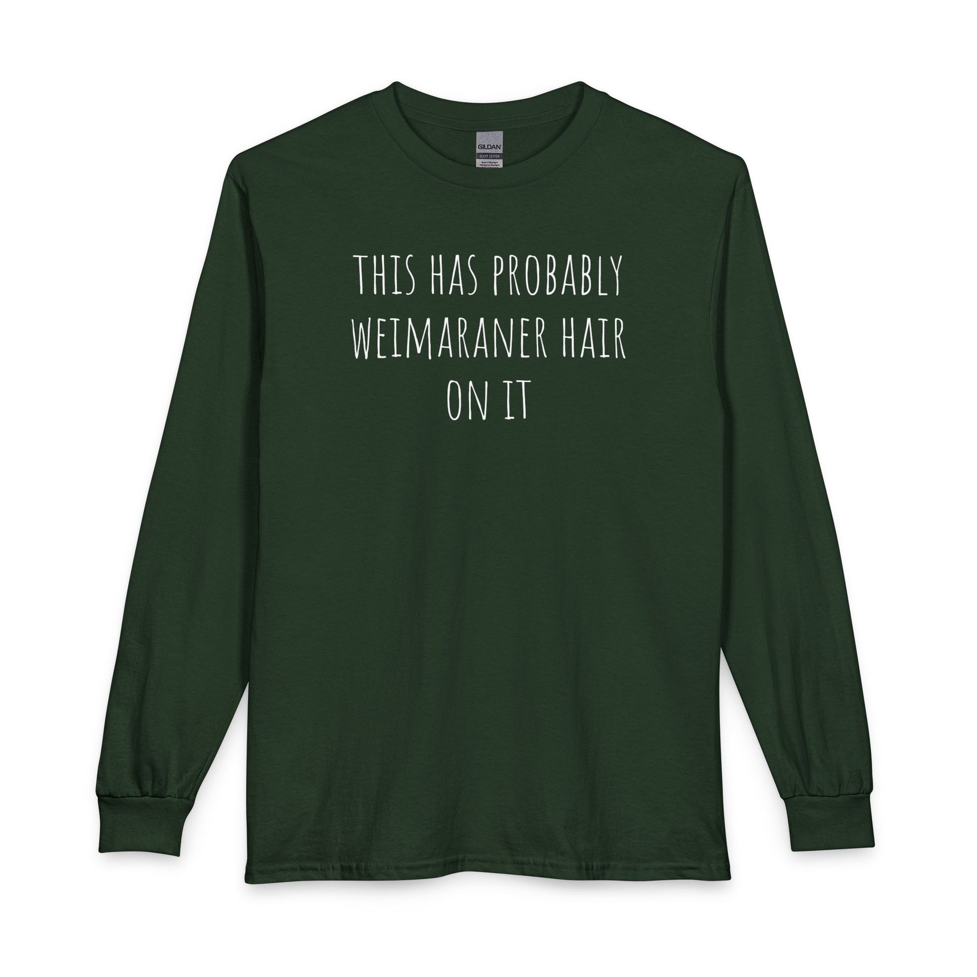Weimaraner Hair Long Sleeve Forest Green