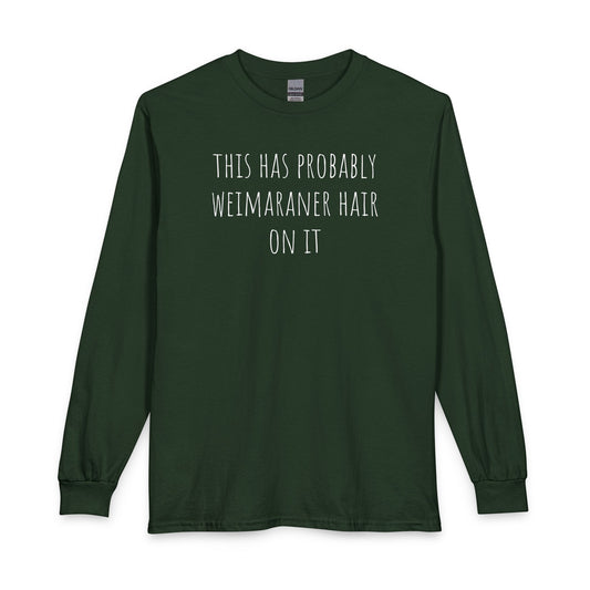 Weimaraner Hair Long Sleeve