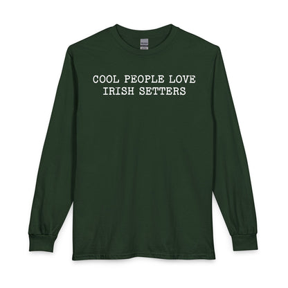 Cool People Love Irish Setters Long Sleeve