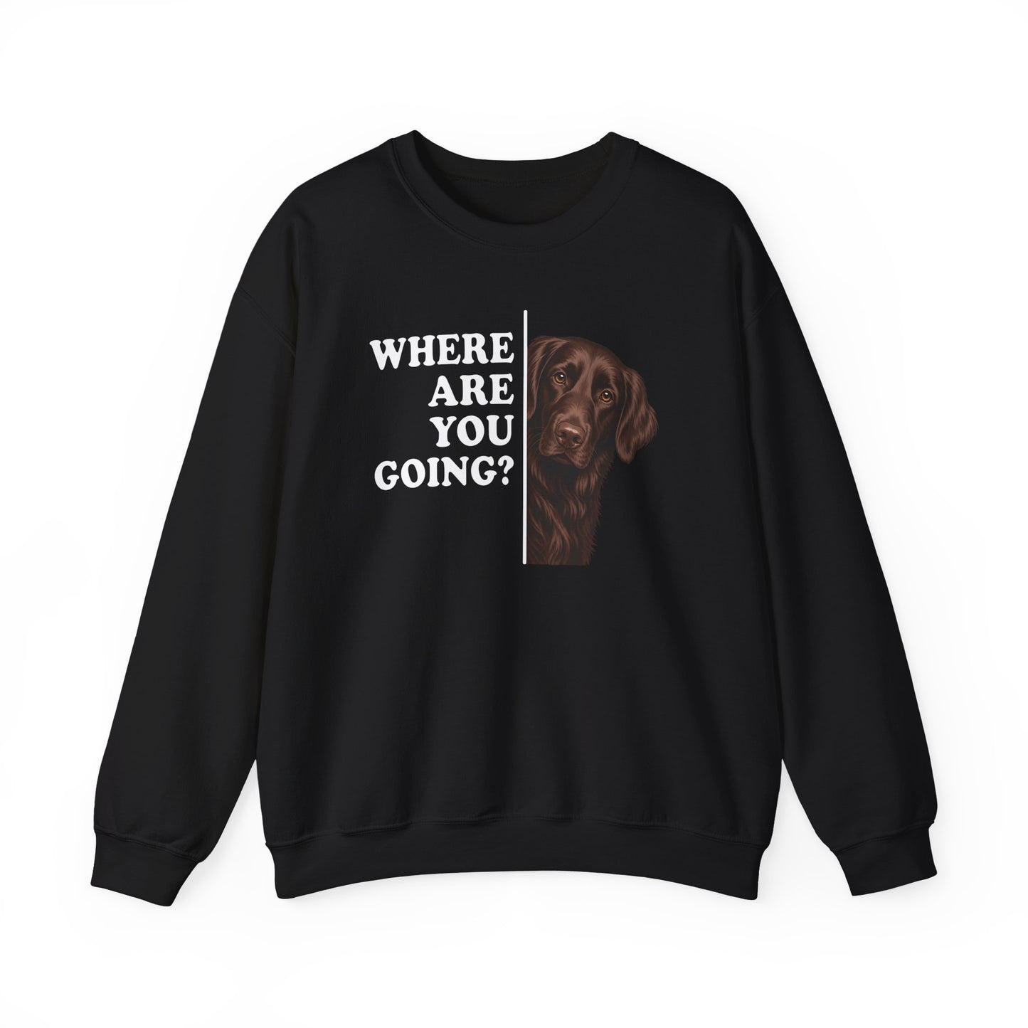Flat Coated Retriever Where Are You Going Crewneck Sweatshirt