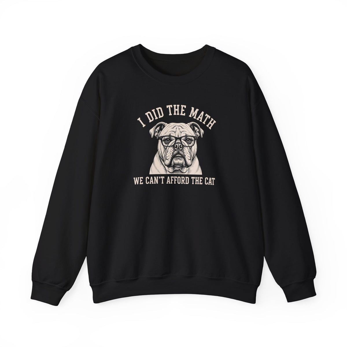 English Bulldog I Did The Math Crewneck Sweatshirt Black